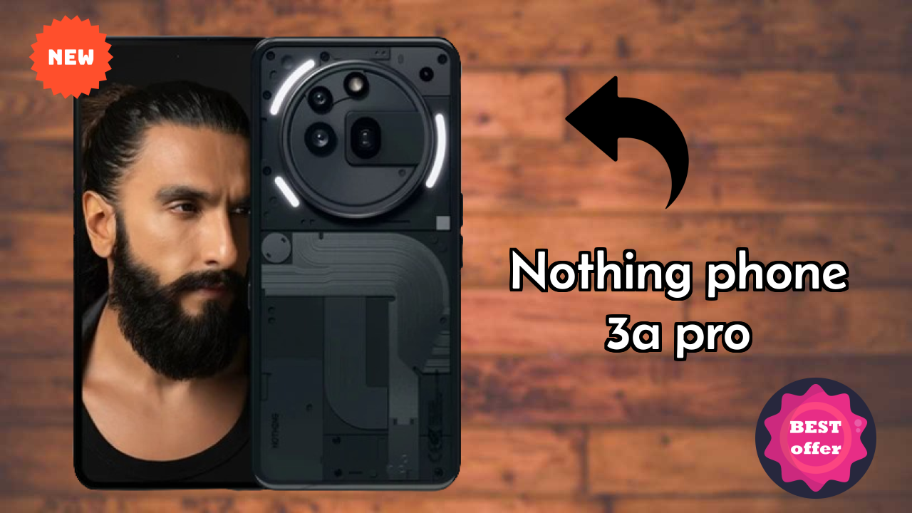 Nothing Phone 3a Pro at ₹25,690 - Best Phone Under This Price